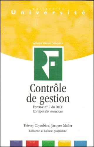 Controle De Gestion Decf N° 7 Corriges Des Exercices. 5eme Edition Conforme A La Reforme 1999 Books