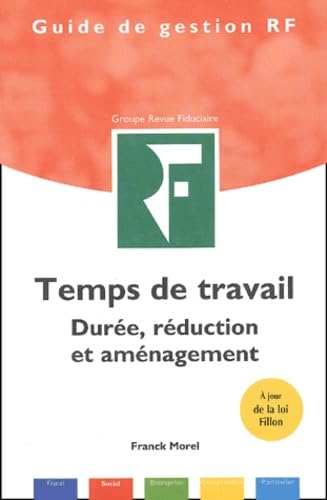 Pour Comprendre Le Temps De Travail. Duree, Reduction Et Amenagement Books