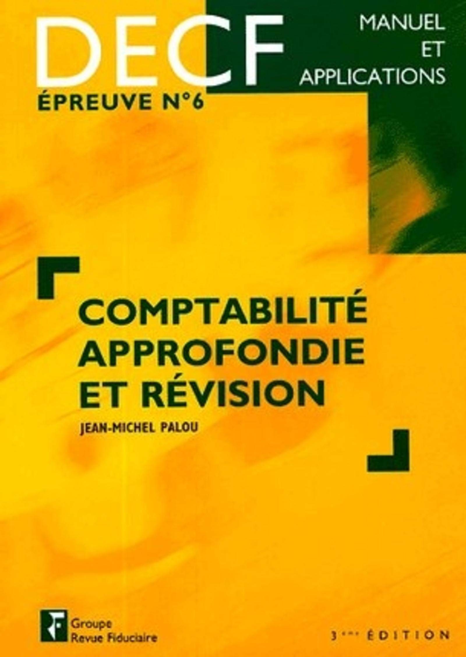 Comptabilité approfondie et révision DECF, épreuve n, 6, manuel et applications Business, Finance & Career