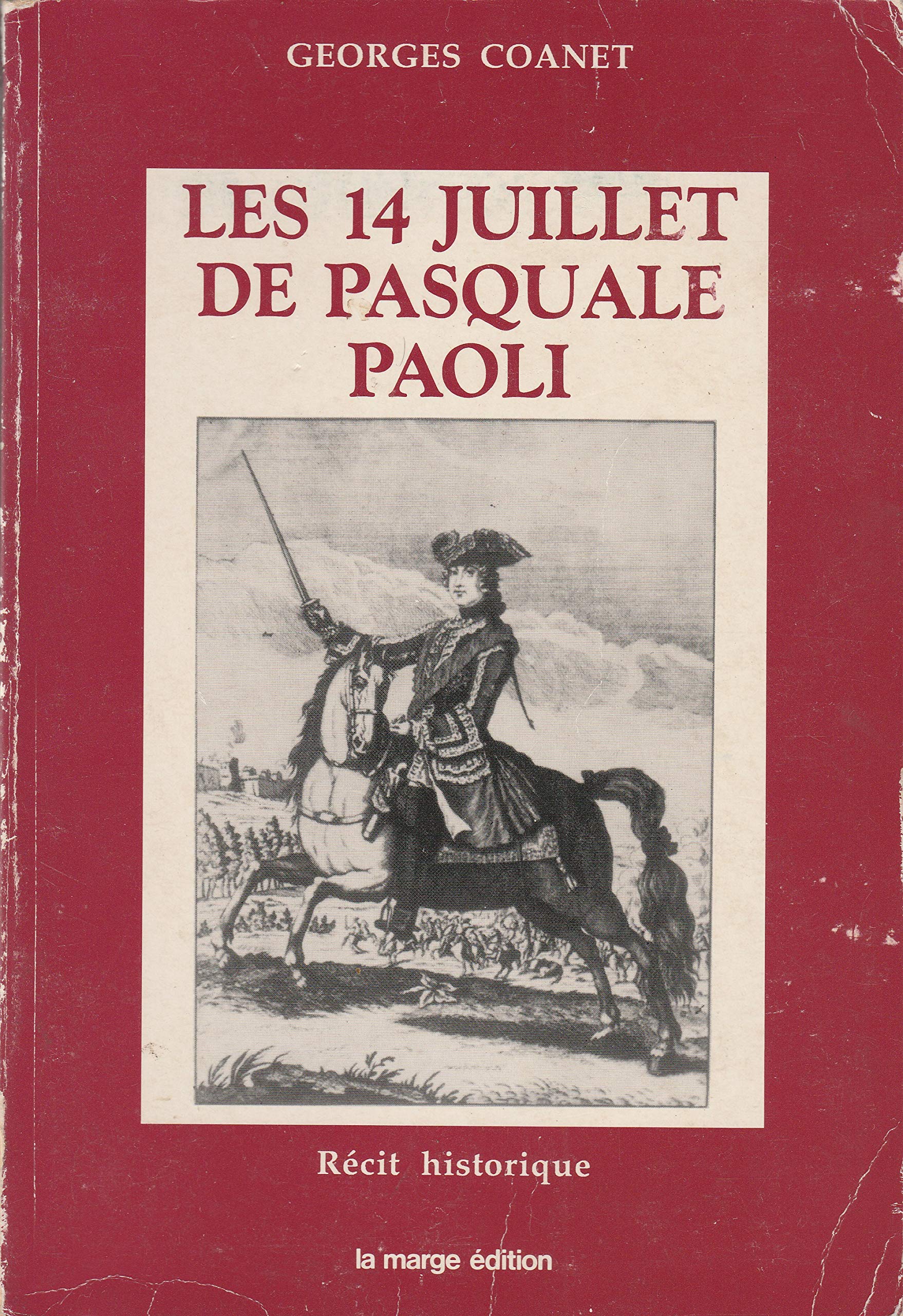 Les 14 juillet de Pasquale Paoli : Récit historique, projet de film book
