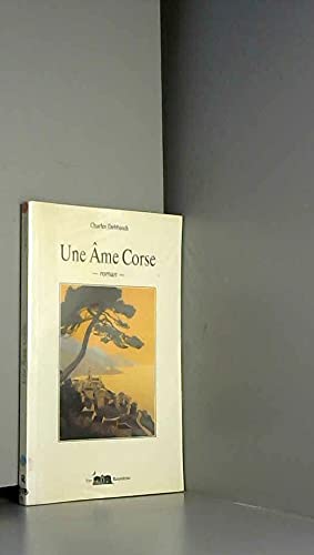 Une âme corse suivi de La route de Cargèse et Le mystère de Calcattoggio book