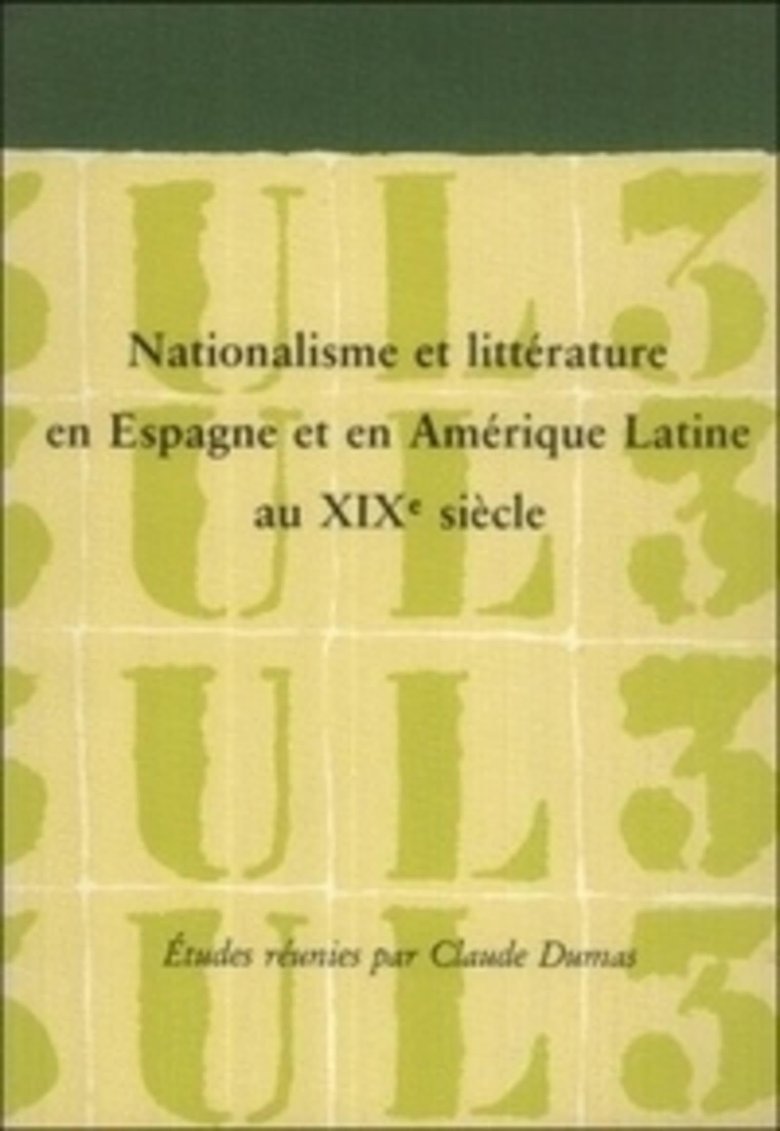 Nationalisme et littérature en Espagne et en Amérique latine au 19e siècle book