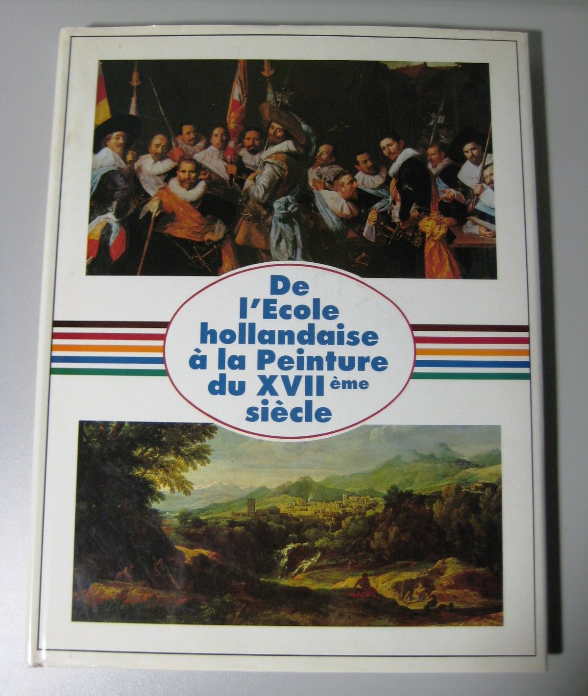 De l'école hollandaise à la peinture du XVII siècle book