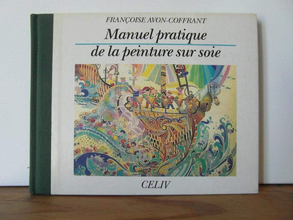 Manuel pratique de la peinture sur soie Books