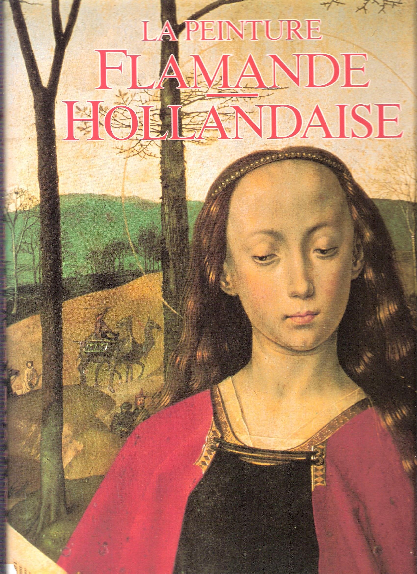 La Peinture Flamande Hollandaise book