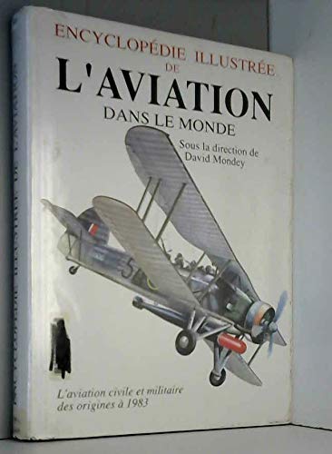 L'encyclopédie illustrée de l'aviation dans le monde book