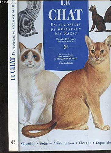 LE CHAT - ENCYCLOPEDIE DE REFERENCE DES RACES - PLUS DE 100 RACES INTERNATIONALES. Books