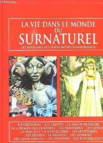 LA VIE DANS LE MONDE DU SURNATUREL. LES ROYAUMES DES PHENOMENES PARANORMAUX. Books