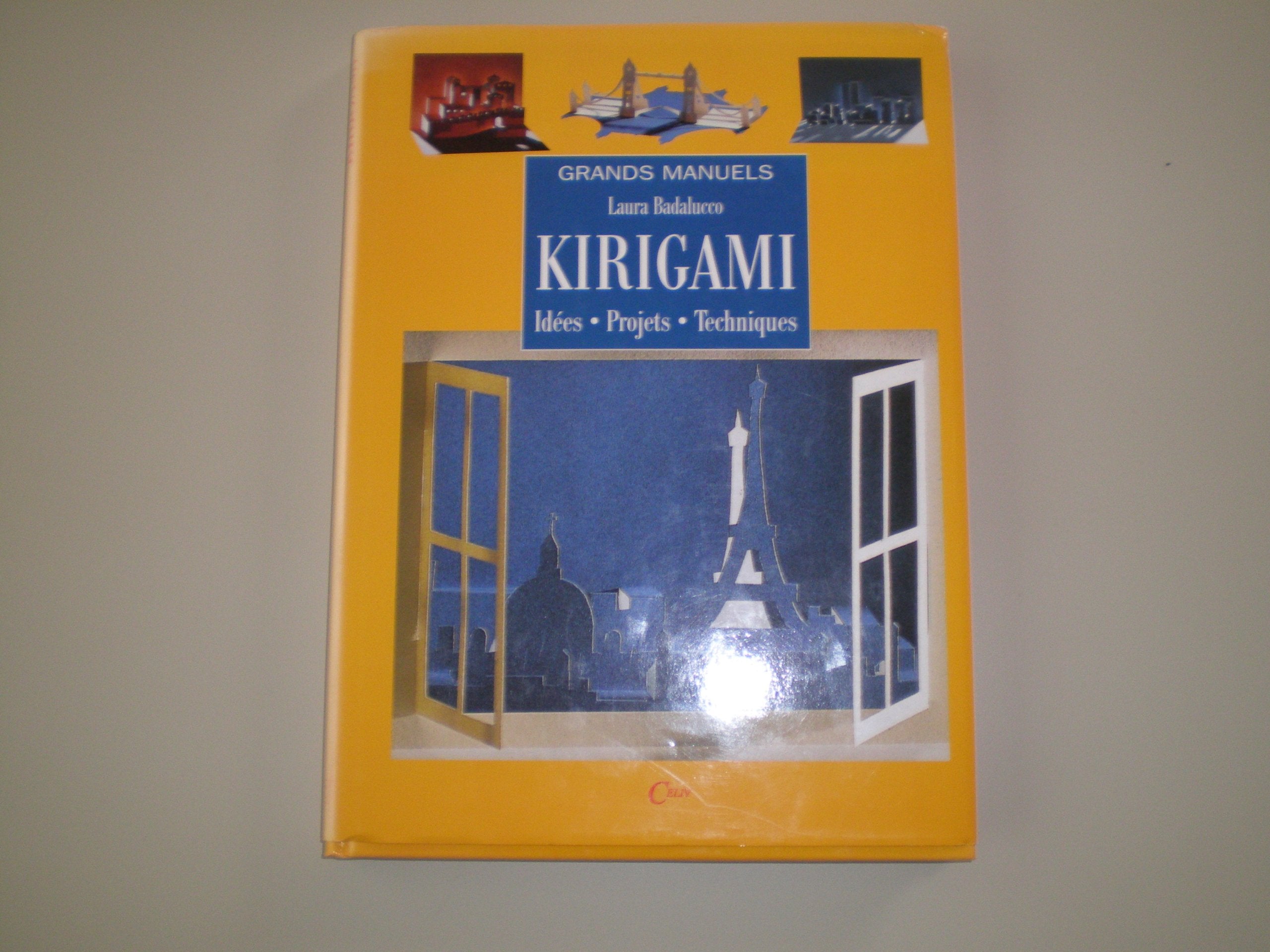 KIRIGAMI GRANDS MANUELS IDEES PROJETS TECHNIQUES de LAURA BADALUCCO book