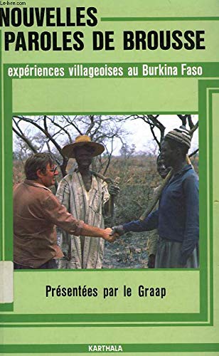Nouvelles paroles de brousse : expériences villageoises au Burkina Faso book