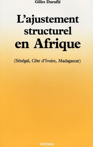 L'Ajustement structurel en Afrique : Sénégal, Côte-d'Ivoire, Madagascar book