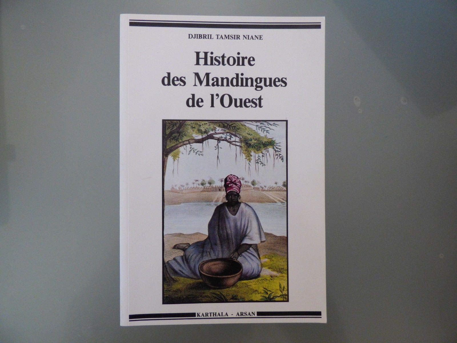 Histoire des Mandingues de l'Ouest Politics & History