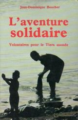 L'aventure solidaire : volontaires pour le tiers monde book