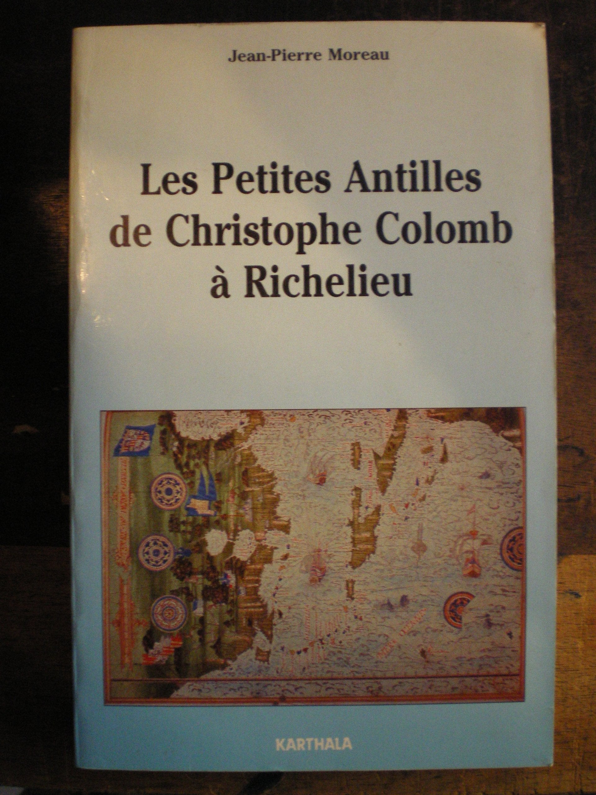 Les Petites Antilles de Christophe Colomb à Richelieu : 1493-1635 book