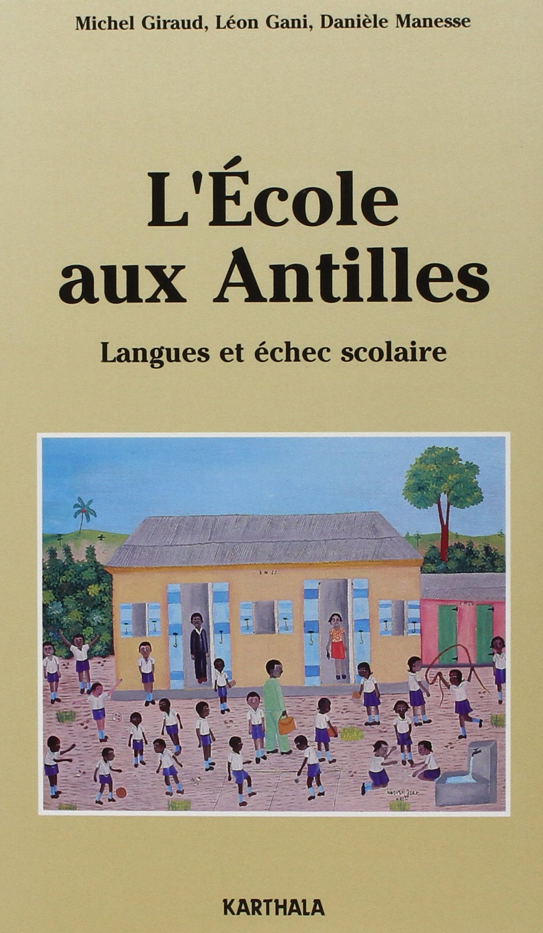 L'école aux Antilles : langues et échec scolaire book