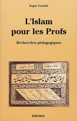 L'Islam pour les profs : recherches pédagogiques. Etude des programmes officiels book