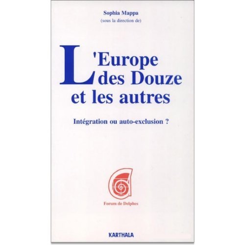 L'Europe des douze et les autres : intégration ou auto-exclusion book