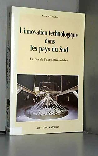 L'Innovation technologique dans les pays du Sud : le cas de l'agro-alimentaire Books