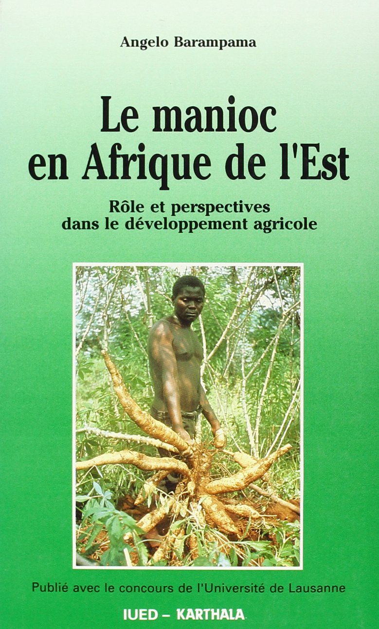 Le Manioc en Afrique de l'Est : rôles et perspectives dans le développement agricole book