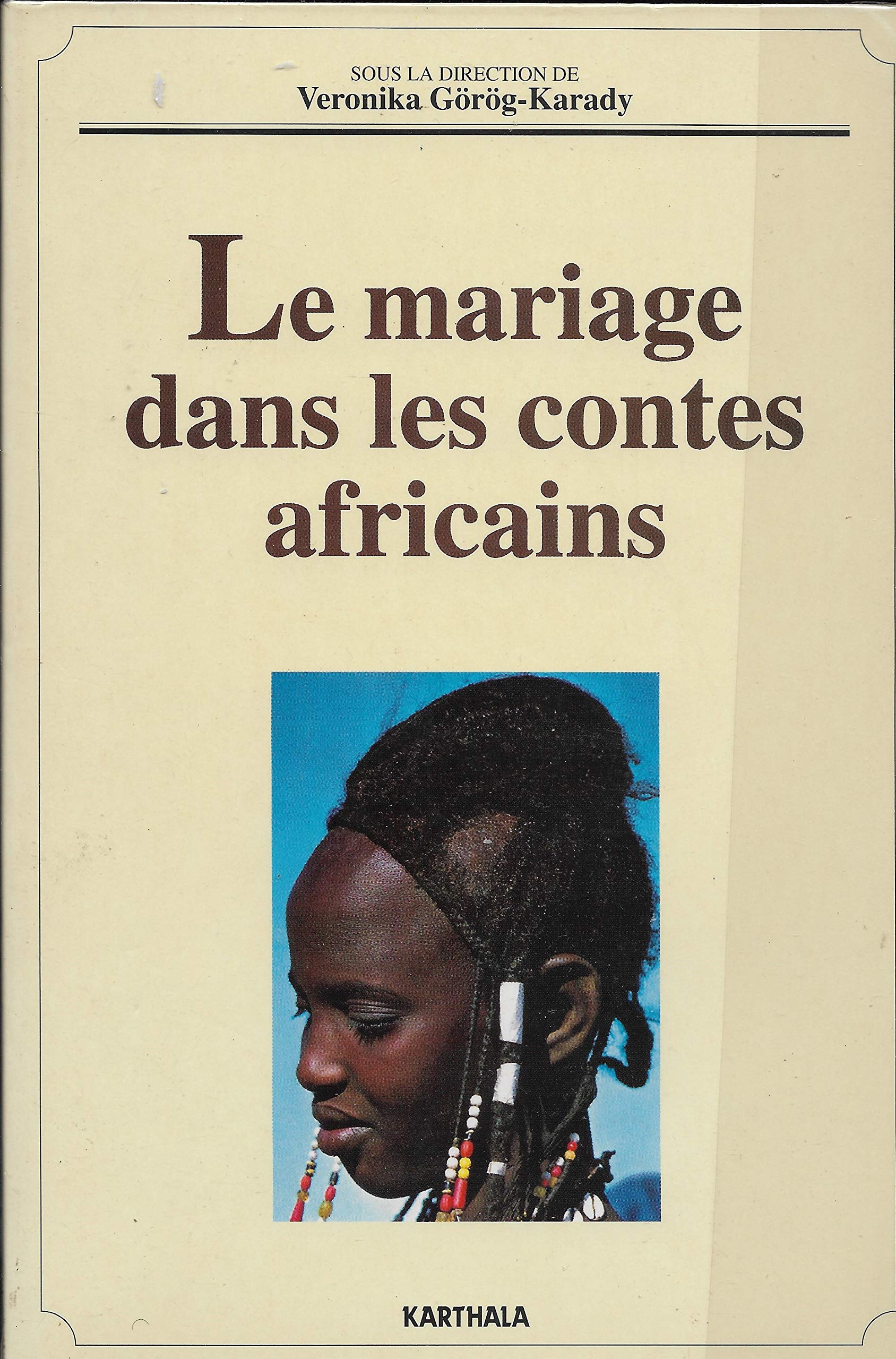 Le Mariage dans les contes africains : études et anthologie book