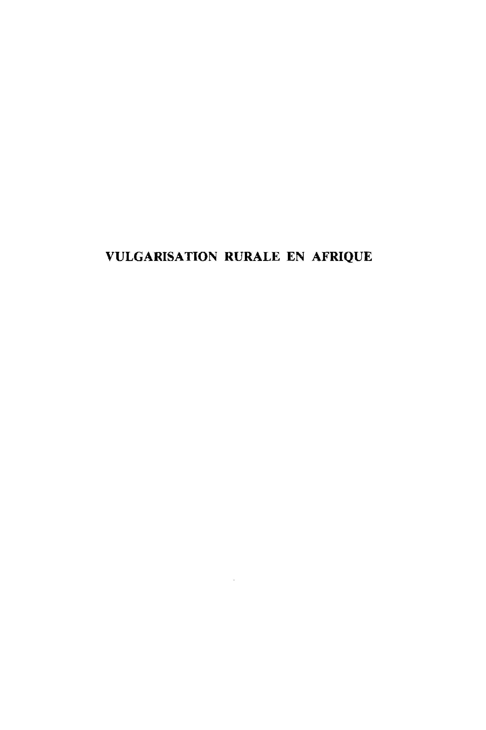 La vulgarisation rurale en Afrique Politics & History