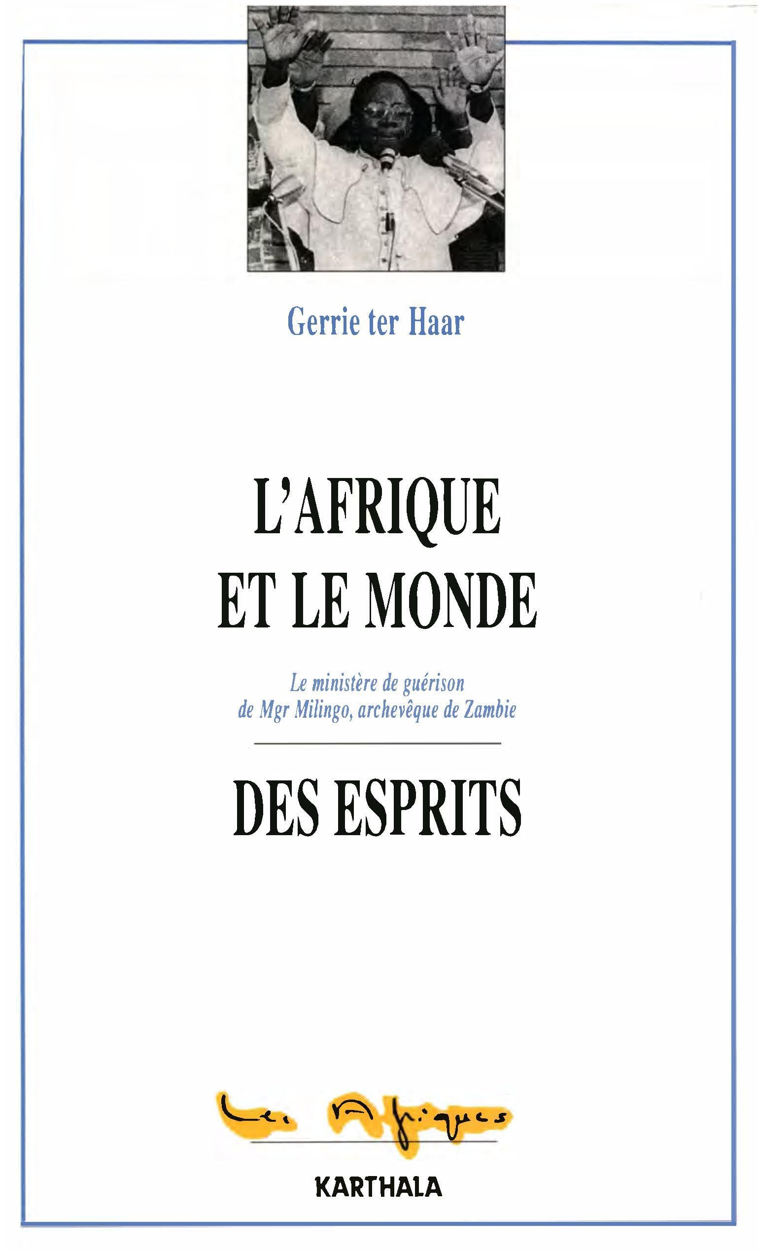 L'Afrique et le monde des esprits : le ministère de guérison de Mgr Milingo, archevêque de Zambie book