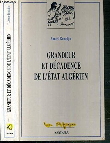 Grandeur et décadence de l'Etat algérien book