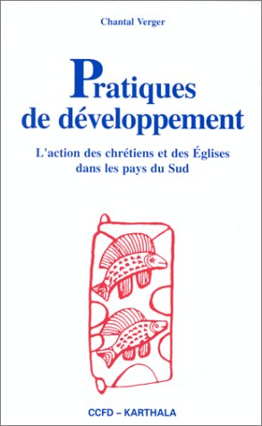 Pratiques de développement : L'action des chrétiens et des Eglises dans les pays du Sud book