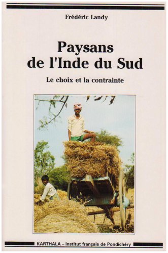 Paysans de l'Inde du Sud : le choix et la contrainte book