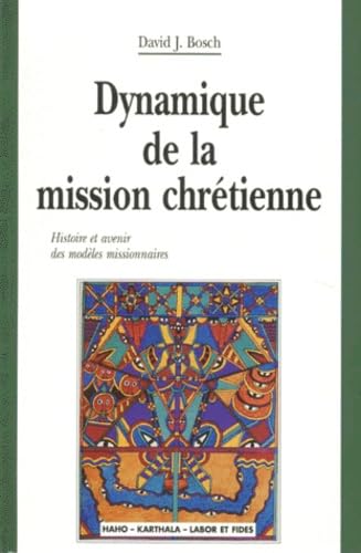 Dynamique de la mission chrétienne : Histoire et avenir des modèles missionnaires book
