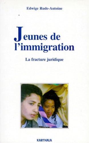 Jeunes de l'immigration : la fracture juridique book