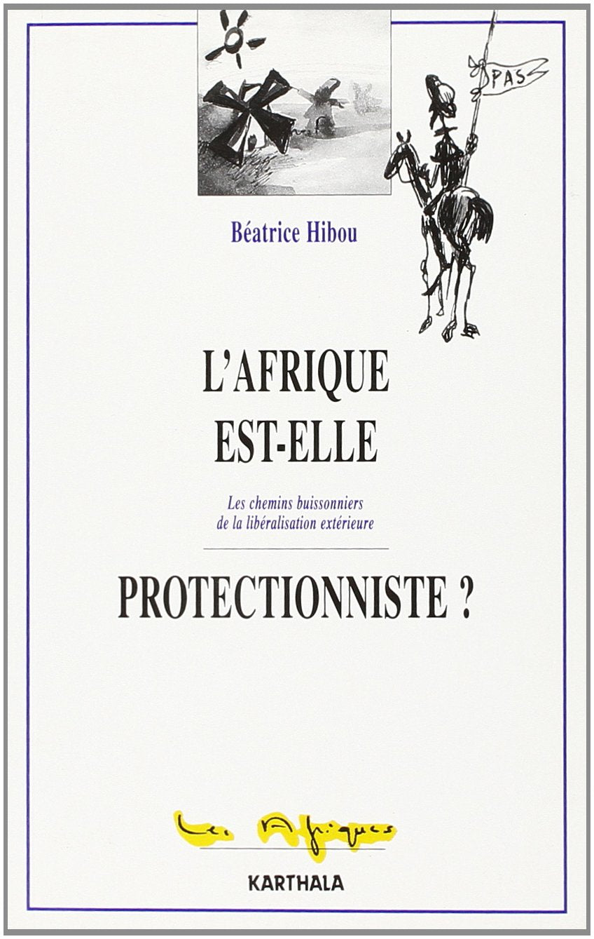 L'Afrique est-elle protectionniste ? Les chemins buissonniers de la libéralisation extérieure book