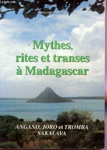 Mythes, rites et transes à Madagascar book