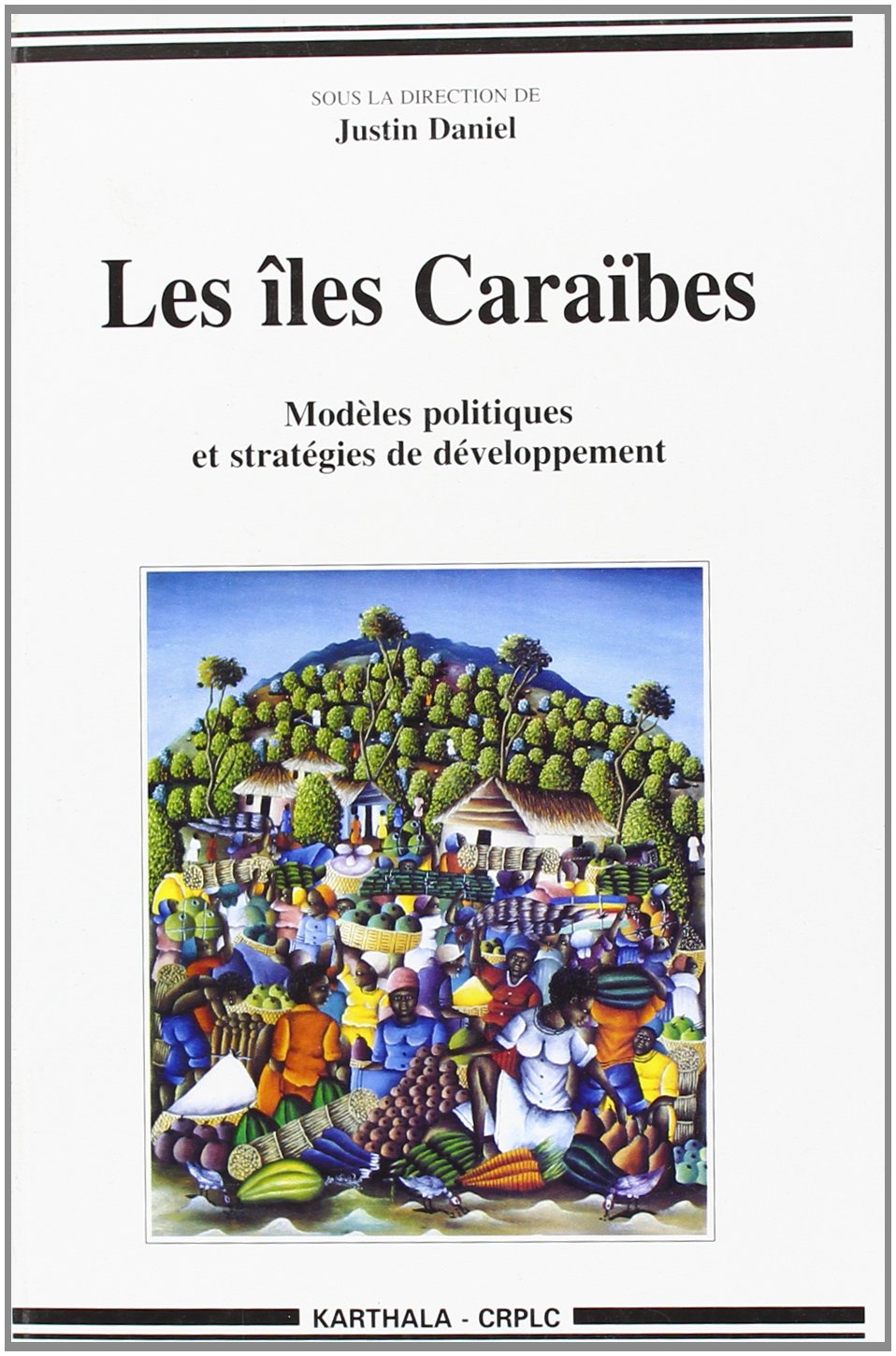 Les îles Caraïbes : Modèles politiques et stratégies de développement book