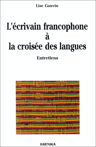 L'écrivain francophone à la croisée des langues : entretiens book