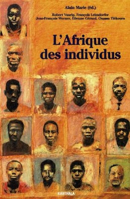 L'Afrique des individus : itinéraires citadins dans l'Afrique contemporaine (Abidjan, Bamako, Dakar, Niamey) Books