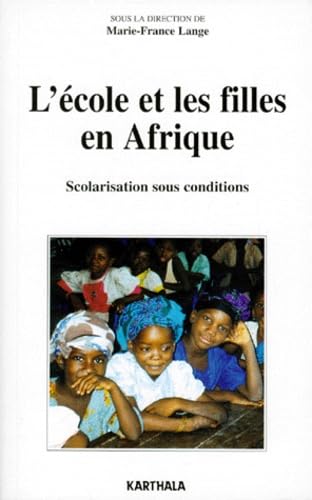 L'école et les filles en Afrique : Scolarisation sous conditions book