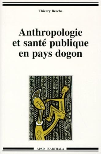 Anthropologie et santé publique en pays dogon book