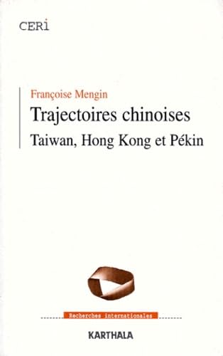Trajectoires chinoises : Taiwan, Hong Kong et Pékin Business, Finance & Career