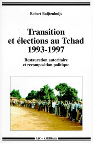 Transition et élections au Tchad, 1993-1997 : Restauration et recomposition politique book