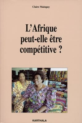 L'Afrique peut-elle être compétitive ? Business, Finance & Career