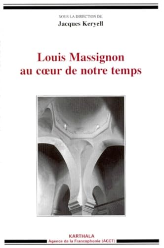 Louis Massignon au coeur de notre temps book