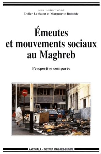 Emeutes et mouvements sociaux au Maghreb : perspective comparée book