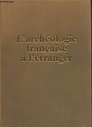 L'archéologie française à l'étranger book