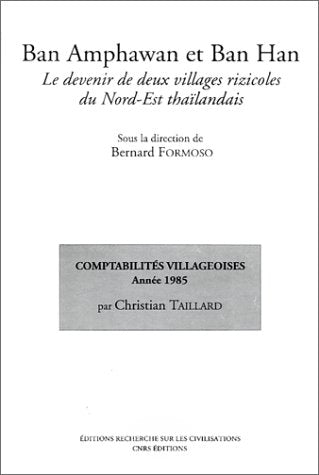 Ban Amphawan et Ban Han : Le Devenir de deux villages rizicoles du Nord-Est thaïlandais, 2 volumes book