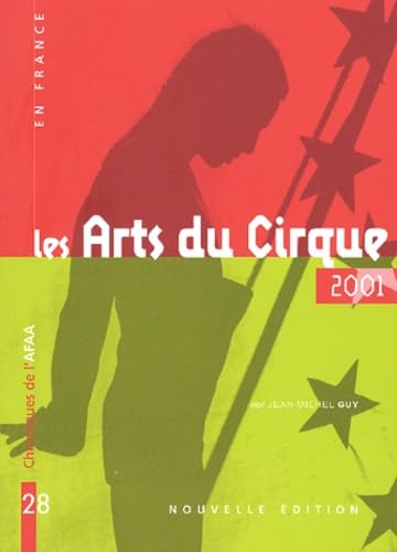 Chroniques De L'Afaa N° 28 Juin 2001 : Les Arts Du Cirque En France En 2001 book