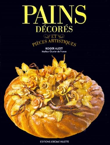 Pains Decores Et Pieces Artistiques. Edition Bilingue Francais-Anglais Books