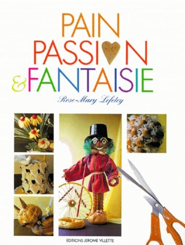 Pain, passion et fantaisie book