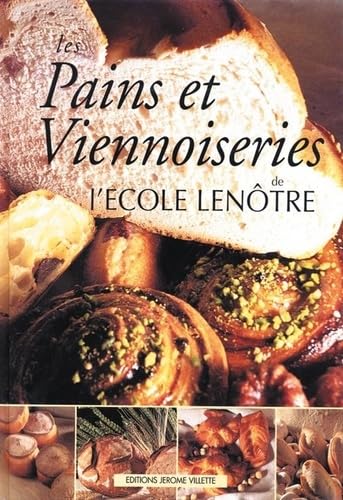 Pains et viennoiseries - Édition français anglais: L'École Lenôtre Leisure, Home & Garden