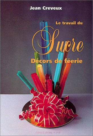 Le travail du sucre, tome 2 : Décors de féerie book